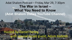 Adat Shalom Latest Podcast, Mar 29, 7:30pm