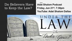 Do Believers Have to Keep the Law - Podcast 6.21.24